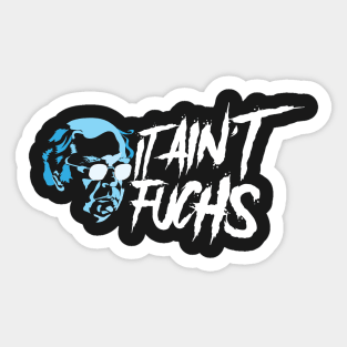 It ain't Fuchs - Colour variant Sticker